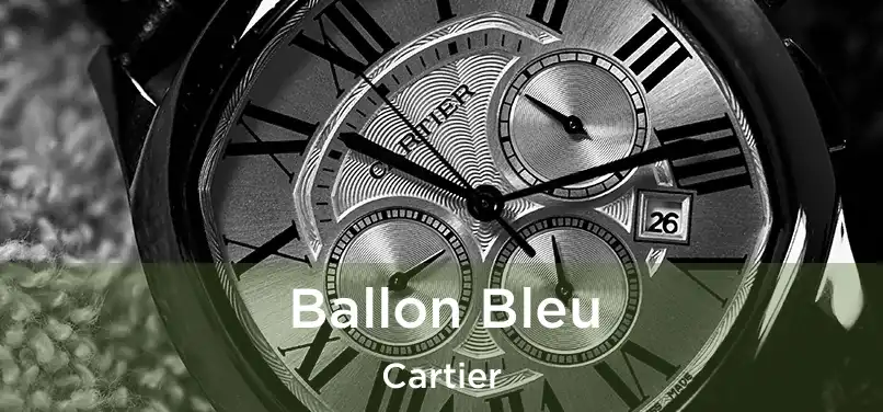  Ballon Bleu Cartier